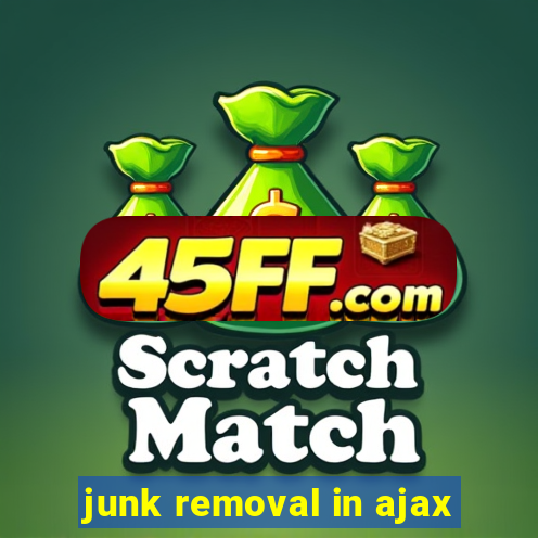 junk removal in ajax